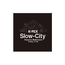 K-MIX Slow-City