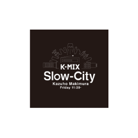 K-MIX Slow-City